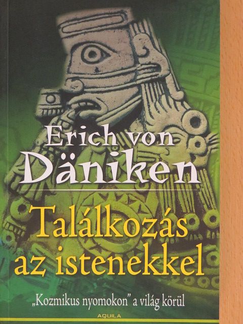 Erich von Däniken - Találkozás az Istenekkel [antikvár]
