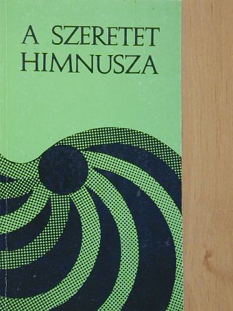 Dr. Sarkadi Nagy Pál - A szeretet himnusza [antikvár]