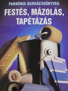 Festés, mázolás, tapétázás [antikvár]