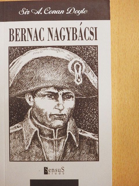 Arthur Conan Doyle - Bernac nagybácsi [antikvár]