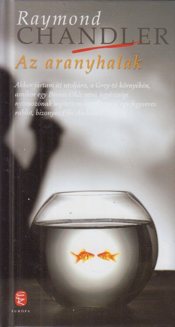 Raymond Chandler - Az aranyhalak [antikvár]