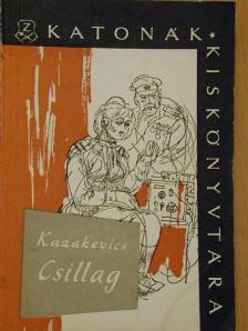 Emmanuil Kazakevics - Csillag/Két ember a sztyeppén [antikvár]
