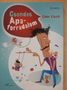 Léder László - Csendes Apaforradalom [antikvár]