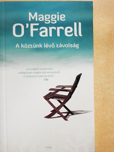Maggie O'Farrell - A köztünk lévő távolság [antikvár]