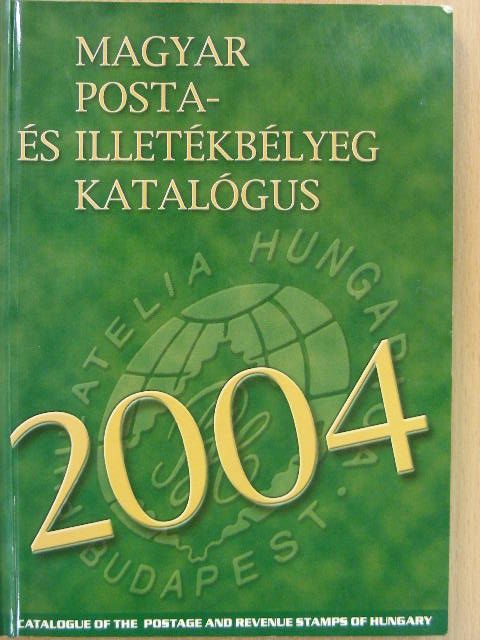 Bölcskei Imréné - Magyar posta- és illetékbélyeg katalógus 2004 [antikvár]