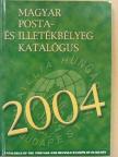 Bölcskei Imréné - Magyar posta- és illetékbélyeg katalógus 2004 [antikvár]