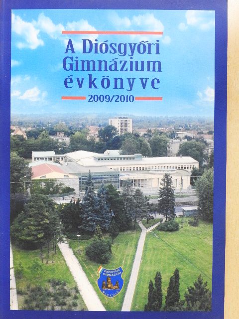 A Diósgyőri Gimnázium évkönyve 2009-2010 [antikvár]