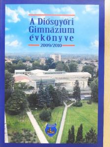 A Diósgyőri Gimnázium évkönyve 2009-2010 [antikvár]