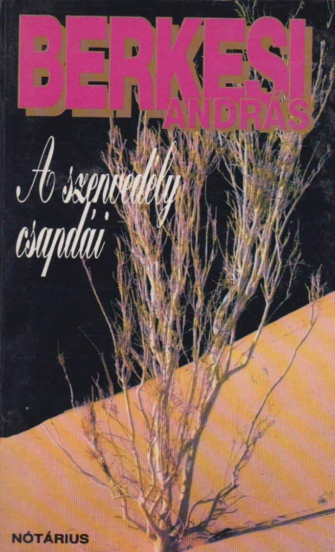 BERKESI ANDRÁS - A szenvedély csapdái [antikvár]