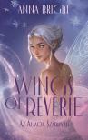 Anna Bright - Wings of Reverie - Az álmok szárnyán