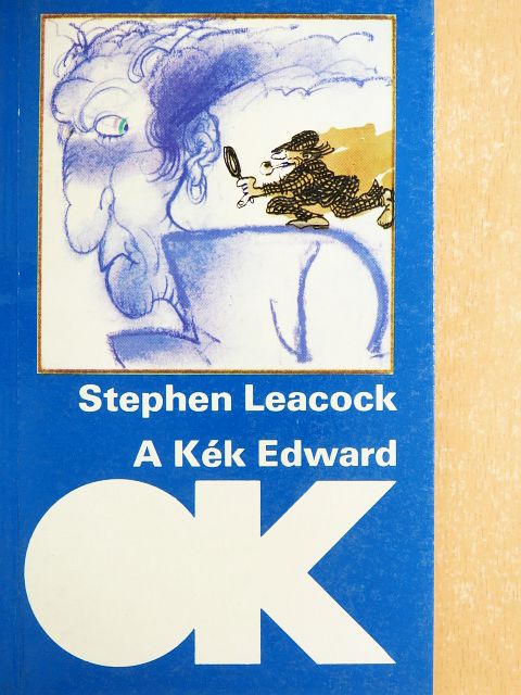 Stephen Leacock - A Kék Edward [antikvár]