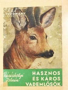 Vásárhelyi István - Hasznos és káros vademlősök [antikvár]