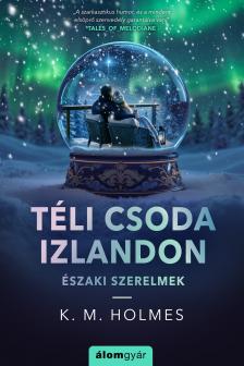 K. M. Holmes - Téli csoda Izlandon