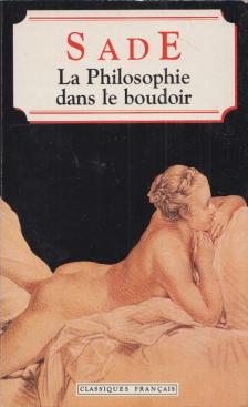Sade, Donatien Alphonse François - La philosophie dans le boudoir [antikvár]