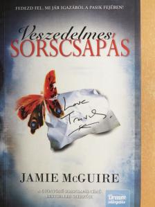 Jamie McGuire - Veszedelmes sorscsapás [antikvár]