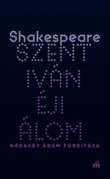 William Shakespeare - Szentivánéji álom [eKönyv: epub, mobi]