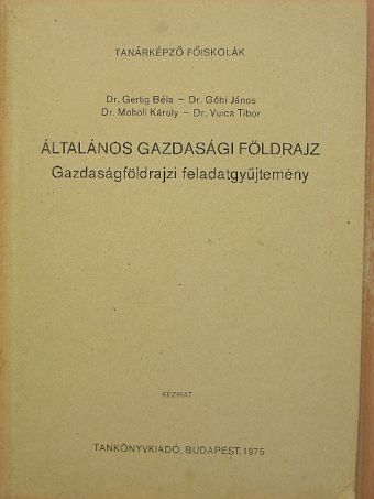 Dr. Góbi János - Általános gazdasági földrajz [antikvár]