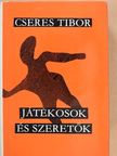 Cseres Tibor - Játékosok és szeretők [antikvár]
