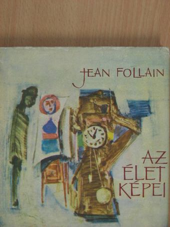 Jean Follain - Az élet képei [antikvár]