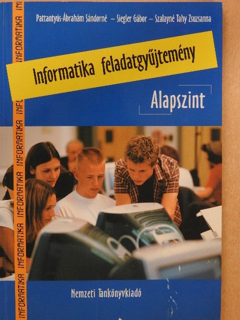 Informatika feladatgyűjtemény - Alapszint [antikvár]
