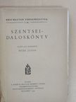 Szentsei György - Szentsei-daloskönyv  [antikvár]