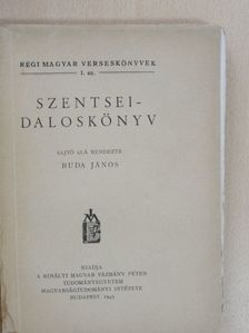 Szentsei György - Szentsei-daloskönyv  [antikvár]