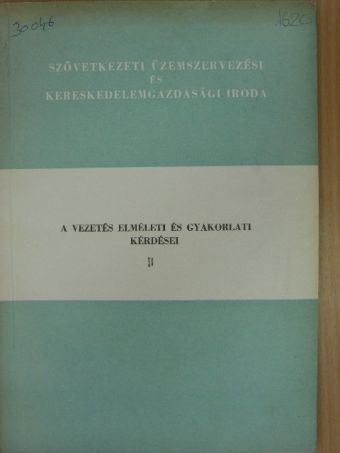 A vezetés elméleti és gyakorlati kérdéseiről II. [antikvár]