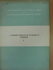 A vezetés elméleti és gyakorlati kérdéseiről II. [antikvár]