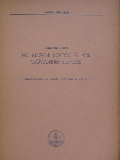 Lengyel Dénes - Mai magyar költők és írók szövegeinek elemzése [antikvár]