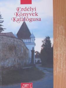 Erdélyi Könyvek Katalógusa 2007/1. [antikvár]