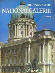 Csorba Géza - Die Ungarische Nationalgalerie [antikvár]