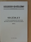 Segédlet a gyógyszerkészítmények rendeléséhez és kiadásához 2003/1. [antikvár]