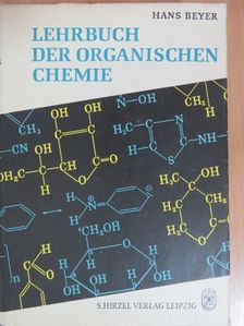 Prof. Dr. Hans Beyer - Lehrbuch der organischen Chemie [antikvár]