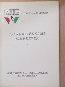 Horváth Sándor - Iparjogvédelmi ismeretek V. [antikvár]