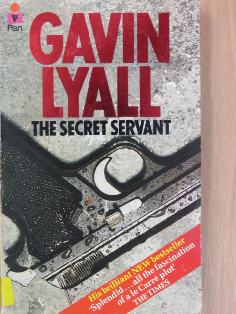 Gavin Lyall - The Secret Servant [antikvár]
