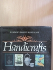 Reader's Digest Manual of Handicrafts [antikvár]
