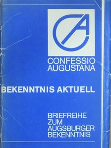 Confessio Augustana - Bekenntnis Aktuell [antikvár]