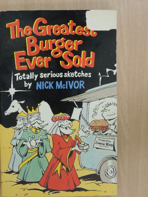 Nick McIvor - The Greatest Burger Ever Sold and other sketches [antikvár]