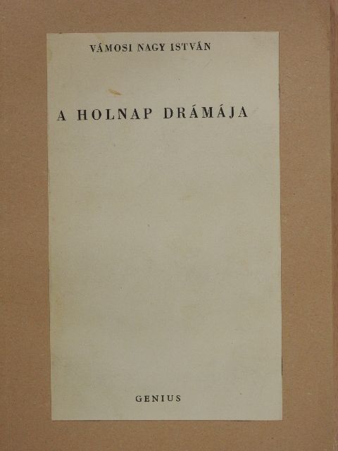 Vámosi Nagy István - A holnap drámája [antikvár]