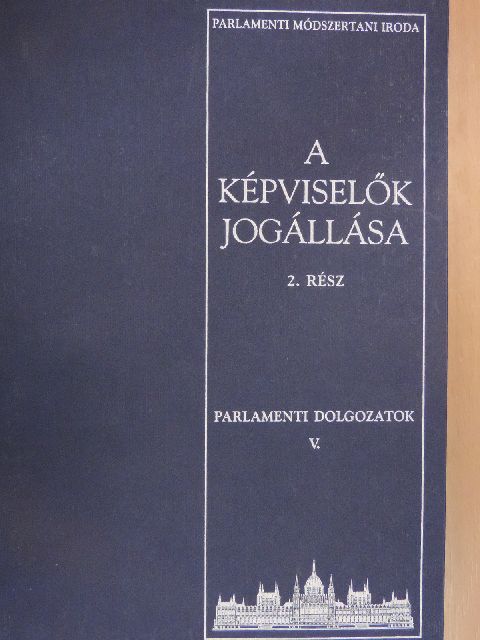 Bucsi-Szabó Edit - A képviselők jogállása 2. [antikvár]