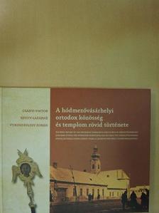 Csányi Viktor - A hódmezővásárhelyi ortodox közösség és templom rövid története [antikvár]