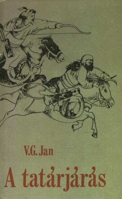 V. G. Jan - A tatárjárás [antikvár]