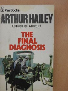 Arthur Hailey - The Final Diagnosis [antikvár]