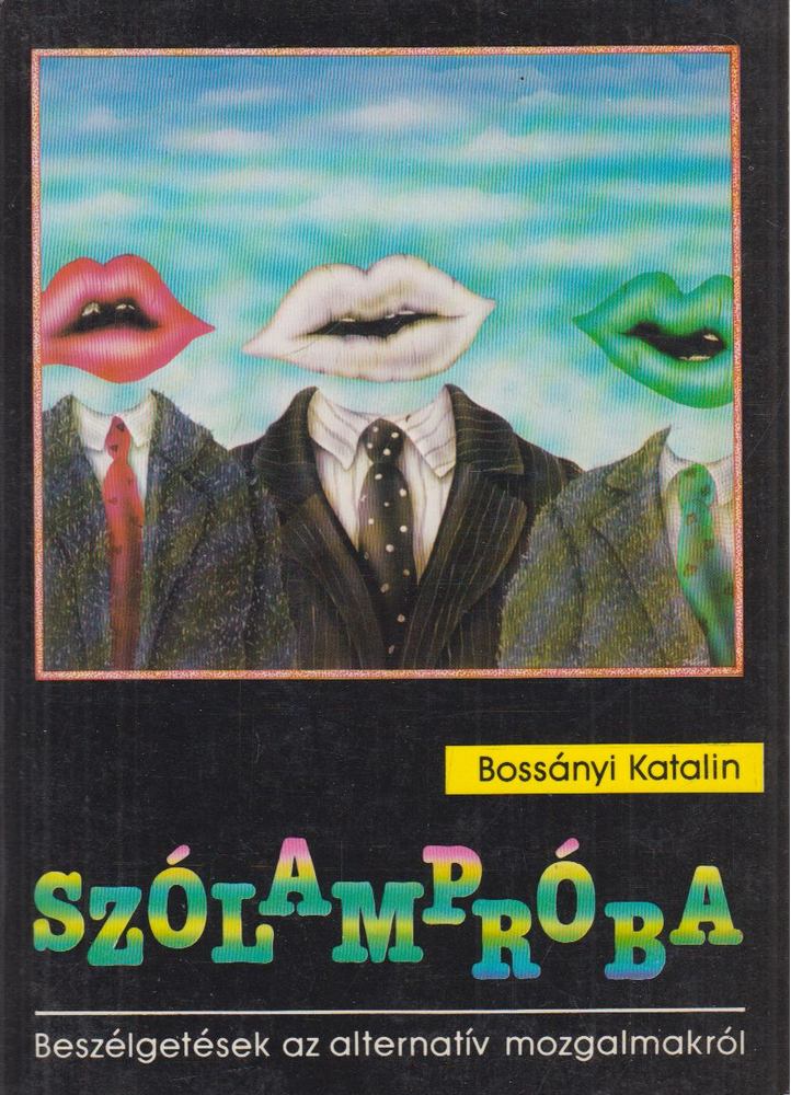 Bossányi Katalin - Szólampróba [antikvár]