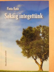 Finta Kata - Sokáig integettünk (dedikált példány) [antikvár]
