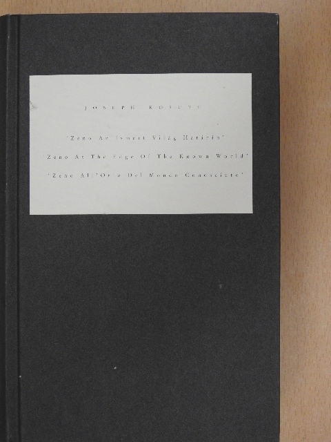 Joseph Kosuth - Zeno Az Ismert Világ Határán [antikvár]
