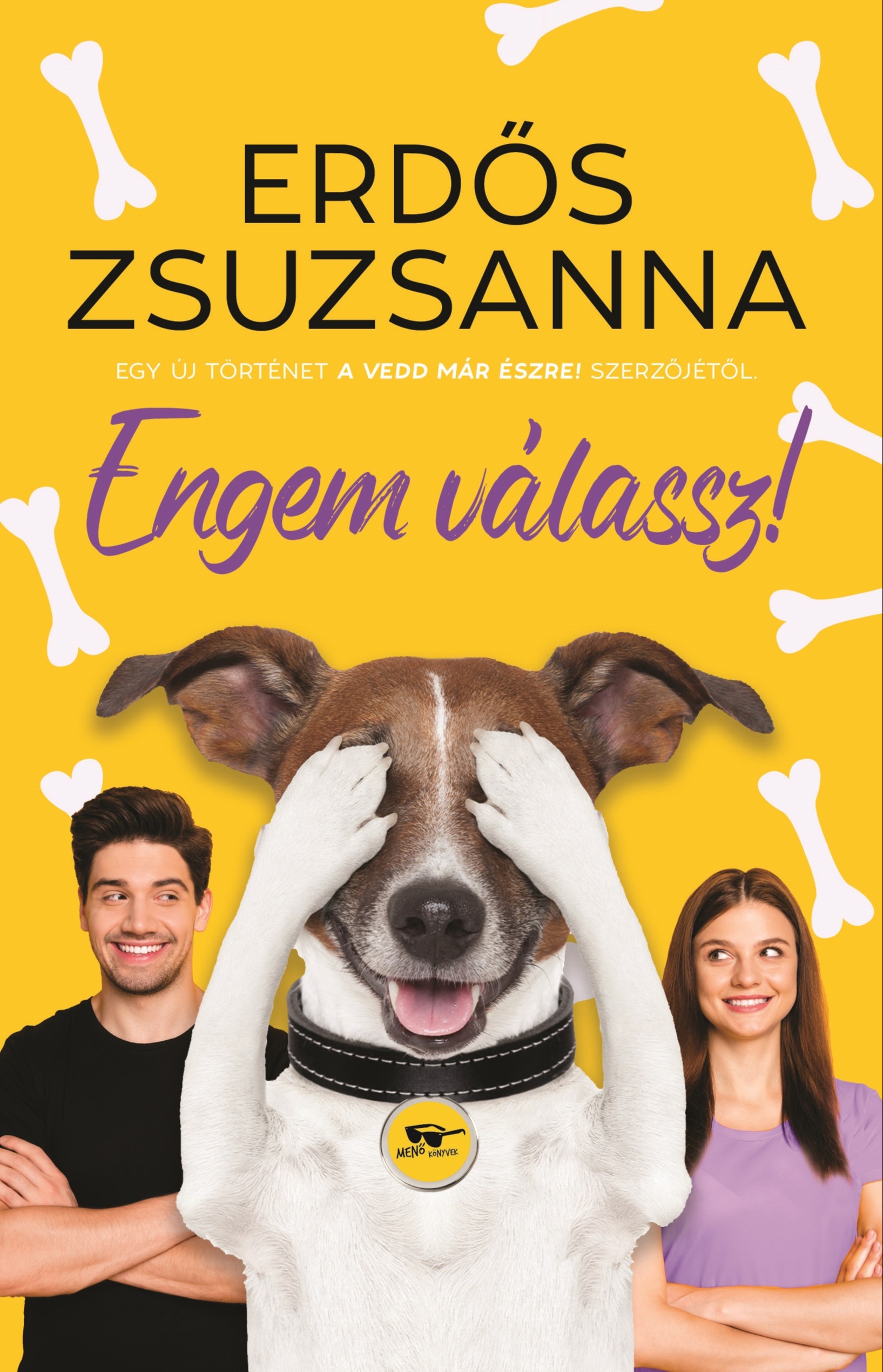 Erdős Zsuzsanna - Engem válassz! [eKönyv: epub, mobi]