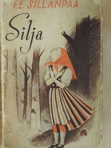 Frans Eemil Sillanpää - Silja [antikvár]