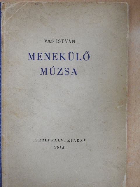 Vas István - Menekülő múzsa [antikvár]