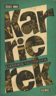 FÖLDES ANNA - Karrierek-vallomások [antikvár]